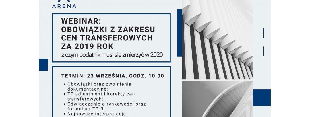 Webinar Arena Advisory: Obowiązki z zakresu Cen Transferowych za 2019 rok