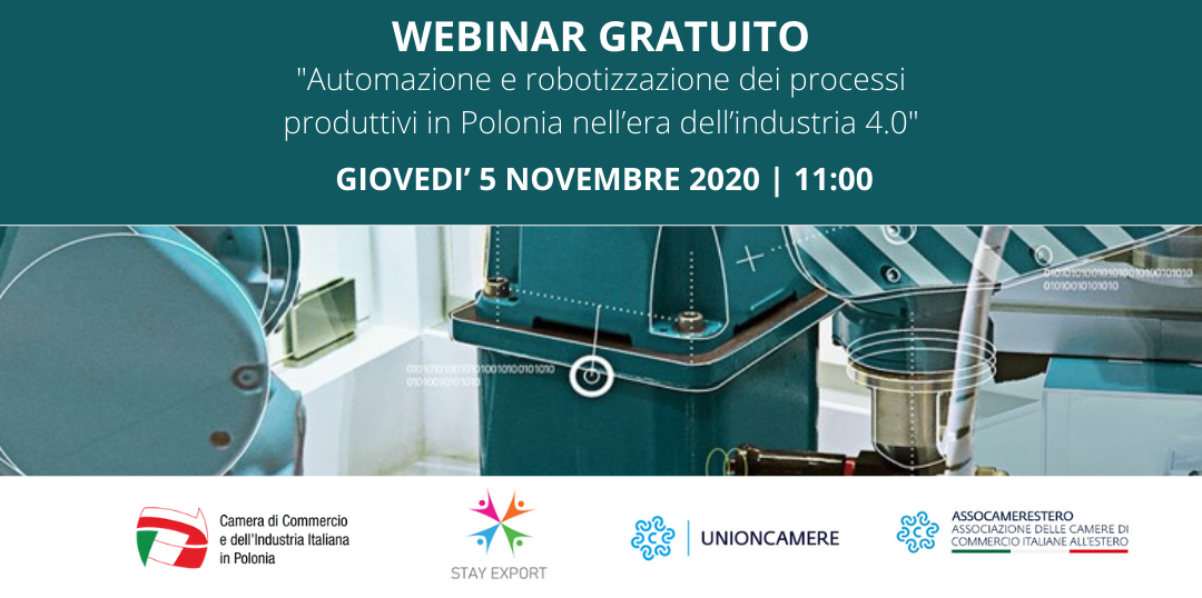 Webinar STAY EXPORT: Automazione e robotizzazione dei processi produttivi in Polonia nell’era dell’industria 4.0