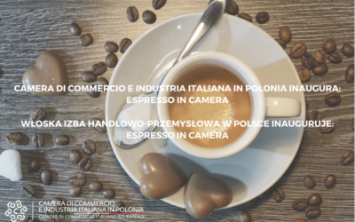 WŁOSKA IZBA HANDLOWO-PRZEMYSŁOWA W POLSCE INAUGURUJE: ESPRESSO IN CAMERA