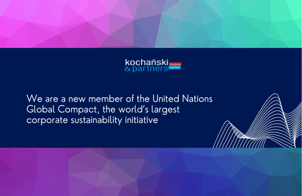 Kochański & Partners członkiem największej inicjatywy onz na rzecz zrównoważonego biznesu – UN Global Compact