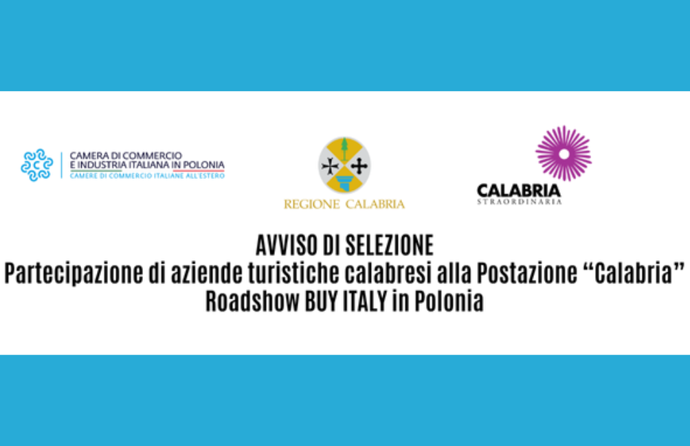 AVVISO DI SELEZIONE | Partecipazione di aziende turistiche calabresi alla Postazione “Calabria” – Roadshow BUY ITALY in Polonia *Operazione finanziata dal Piano di Azione e Coesione (PAC) 2014/2020